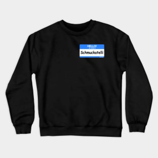 Shmuckatelli Crewneck Sweatshirt